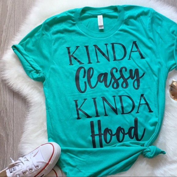Bella Canvas Tops - Graphic Tee Kinda Classy Kinda Hood T-Shirt